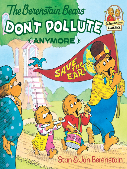 Title details for The Berenstain Bears Don't Pollute (Anymore) by Stan Berenstain - Wait list